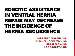 Robotic Assistance in Ventral Hernia Repair May Decrease the Incidence of Hernia Recurrence