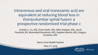 Intravenous and Oral Tranexamic Acid are Equivalent at Reducing Blood Loss in Thoracolumbar Spinal Fusion: A Prospective Randomized Trial Phase 2