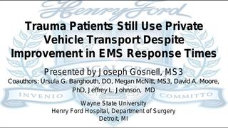 Trauma Patients Still Use Private Vehicle Transport Despite Improvement in EMS Response Times