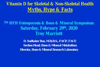 Vitamin D for Skeletal & Non-Skeletal Health: Myths, Hype & Facts