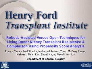 Robotic-Assisted Versus Open Techniques for Living Donor Kidney Transplant Recipients: A Comparison Using Propensity Score Analysis