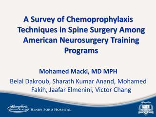 A Survey of Chemoprophylaxis Techniques in Spine Surgery Among American Neurosurgery Training Programs