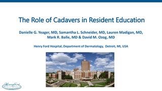 The Role of Cadavers in Resident Education