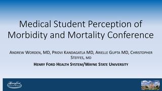 Medical Student Perception of Morbidity and Mortality Conference