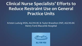 Clinical Nurse Specialists' Efforts to Reduce Restraint Use on General Practice Units