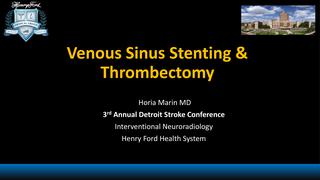 Venous Thrombectomy Sinus Stenting &  Thrombectomy
