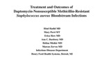 Treatment and Outcomes of Daptomycin-Nonsusceptible MRSA Bloodstream Infection by Hind Hadid, Mary Perry, Erica Herc, Ana C Bardossy, Helina Misikir, and Marcus J. Zervos