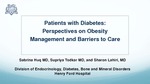 Patients with Diabetes: Perspectives on Obesity Management and Barriers to Care by Sabrina Huq, Supriya Todkar, and Sharon Lahiri