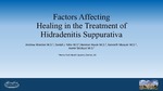 Factors Affecting Healing in the Treatment of Hidradenitis Suppuritiva by Andrew Worden, Daniel Yoho, Ihab Saab, and Aamir Siddiqui