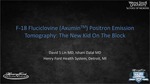 F-18 Fluciclovine Positron Emission Tomography: The New Kid On The Block by David S. Lin and Ishani Dalal