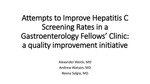 Attempts to Improve Hepatitis C Screening Rates in a Gastroenterology Fellows' Clinic: A Quality Improvement Initiative by Alexander Weick, Andrew Watson, and Reena Salgia