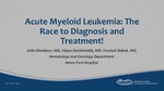 Acute Myeloid Leukemia: The Race to Diagnosis and Treatment! by Leila Khaddour, Vijayalakshmi Donthireddy, and Vrushali Dabak