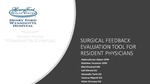 Surgical Feedback Evaluation Tool for Resident Physicians by Matthew Turanovic, Abdurrahman Kabani, Bilal Kharbutli, Saif Ahmed, Fallon Dimaano, Vanessa Majeski, and Alexander Turfe