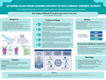 Ketamine as an Opiod-Sparing Strategy in Post Cardiac Surgery Patients: A Nursing Perspective in a Multidisciplinary Opiod Stewardship Initiative