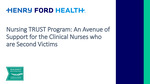Nursing TRUST Program: An Avenue of Support for the Clinical Nurses Who Are Second Victims