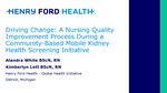 Driving Change: Nursing Quality Improvement Process During a Community-Based Mobile Kidney Health Screening Initiative by Alandra White, Kimberlyn Lott, and John Laguio