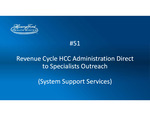 Project #51: Revenue Cycle HCC Administration Direct to Specialists Outreach by Robert Drainville and Maureen Brown