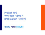 Project #96: Why Not Home Program Reduces SNF Discharges