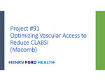 Project #91: Optimizing Vascular Access to Reduce CLABSI